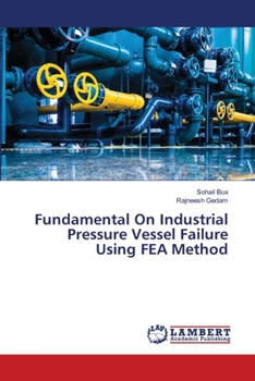 Paperback Fundamental On Industrial Pressure Vessel Failure Using FEA Method Book