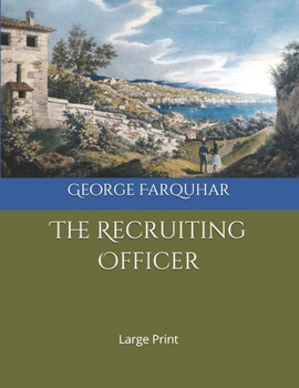 The Recruiting Officer: Large Print