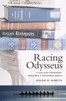 Hardcover Racing Odysseus : A College President Becomes a Freshman Again Book