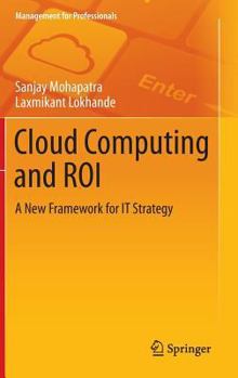 Hardcover Cloud Computing and Roi: A New Framework for It Strategy Book