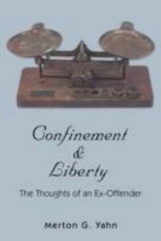 Paperback Confinement & Liberty: The Thoughts of an Ex-Offender Book
