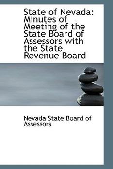 State of Nevad : Minutes of Meeting of the State Board of Assessors with the State Revenue Board