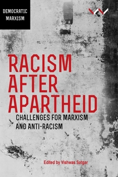 Paperback Racism After Apartheid: Challenges for Marxism and Anti-Racism Book