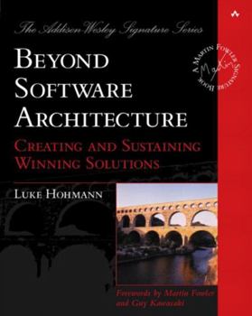 Paperback Beyond Software Architecture: Creating and Sustaining Winning Solutions Book