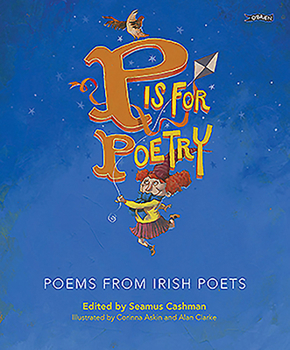 Paperback P Is for Poetry: Poems from Irish Poets Book
