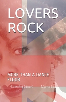 Paperback Lovers' Rock: More Than A Dance Floor (Extended Edition) Book