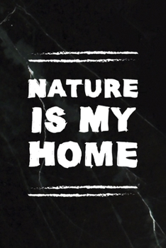 Paperback Nature Is My Home: All Purpose 6x9 Blank Lined Notebook Journal Way Better Than A Card Trendy Unique Gift Black Stone Hiking Book