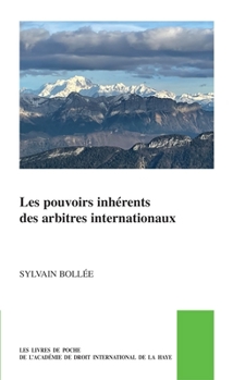 Paperback Les Pouvoirs Inhérents Des Arbitres Internationaux [French] Book