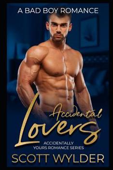 Paperback Accidental Lovers: A Bad Boy Romance Book