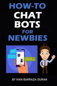 Paperback How-To Chat Bots For Newbies Book