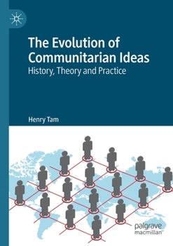 Paperback The Evolution of Communitarian Ideas: History, Theory and Practice Book