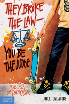 Paperback They Broke the Law; You Be the Judge: True Cases of Teen Crime Book