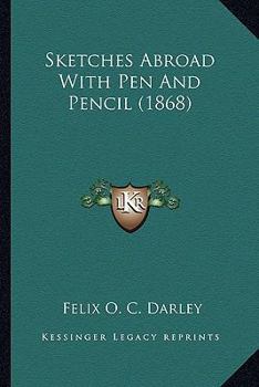 Paperback Sketches Abroad With Pen And Pencil (1868) Book