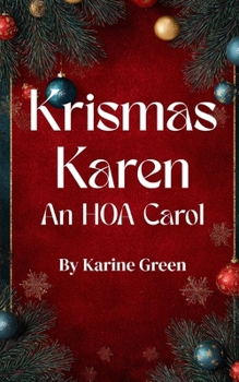 Krismas Karen: An HOA Carol