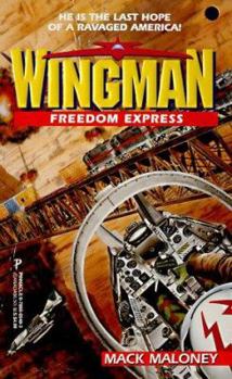 Wingman, Book 07: Freedom Express - Book #7 of the Wingman