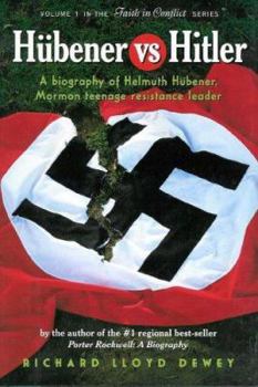 Hardcover Hubener vs. Hitler: A Biography of Helmuth Hubener, Mormon Teenage Resistance Leader Book