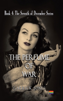 The Perfume of War (The Seventh of December)