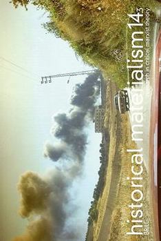 Paperback Historical Materialism: Research in Critical Marxist Theory: Volume 14, Issue 3 Book