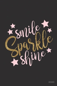 Paperback Smile Sparkle Shine 2020: Planner Weekly + Monthly View - Motivational Quote - 6x9 in - 2020 Calendar Organizer with Bonus Dotted Grid Pages + I Book