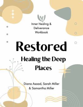 Paperback Restored: Healing the Deep Places Book