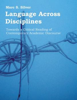 Paperback Language Across Disciplines: Towards a Critical Reading of Contemporary Academic Discourse Book
