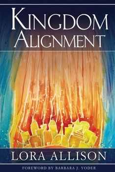 Paperback Kingdom Alignment: An Illumination of the King Book