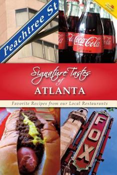 Paperback Signature Tastes of Atlanta: Favorite Recipes from our Local Restaurants Book