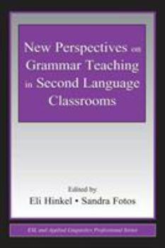 Paperback New Perspectives on Grammar Teaching in Second Language Classrooms Book
