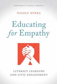 Paperback Educating for Empathy: Literacy Learning and Civic Engagement Book