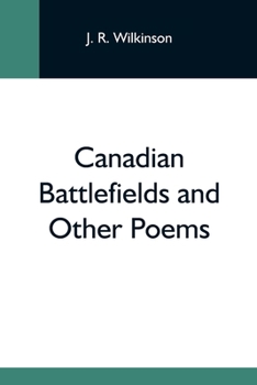 Paperback Canadian Battlefields And Other Poems Book