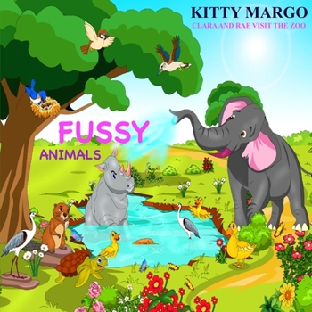 Paperback Fussy Animals: Clara and Rae at the Zoo Book