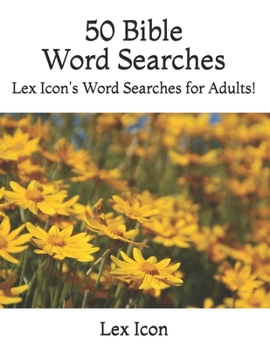 Paperback 50 Bible Word Searches: Lex Icon's Word Searches for Adults! [Large Print] Book