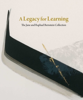 Hardcover A Legacy for Learning: The Jane and Raphael Bernstein Collection Book