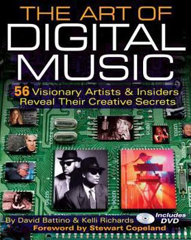 Hardcover The Art of Digital Music: 56 Visionary Artists & Insiders Reveal Their Creative Secrets Book