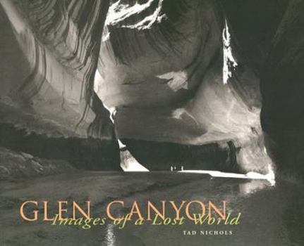 Paperback Glen Canyon: Images of a Lost World: Images of a Lost World Book