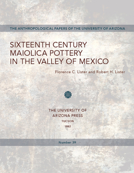 Paperback Sixteenth Century Maiolica Pottery in the Valley of Mexico: Volume 39 Book
