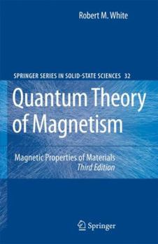 Paperback Quantum Theory of Magnetism: Magnetic Properties of Materials Book
