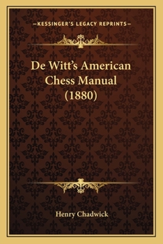 Paperback De Witt's American Chess Manual (1880) Book