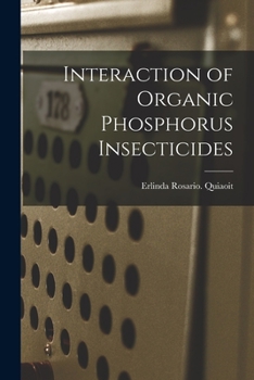 Paperback Interaction of Organic Phosphorus Insecticides Book