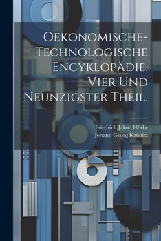 Paperback Oekonomische-technologische Encyklopädie. Vier und neunzigster Theil. [German] Book