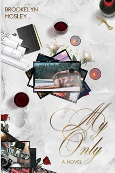 Paperback My Only: A My First, My Last Spinoff Book