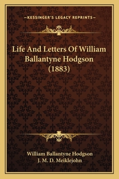 Paperback Life And Letters Of William Ballantyne Hodgson (1883) Book