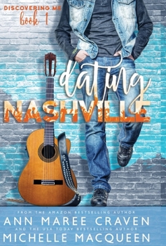 Hardcover Dating Nashville (Discovering Me Book 1) Book