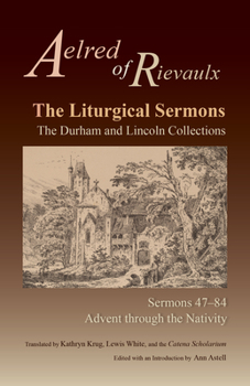 Paperback The Liturgical Sermons: The Durham and Lincoln Collections, Sermons 47-84 Volume 80 Book