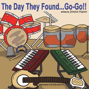 Paperback The Day They Found...Go-Go! Book