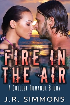 Paperback Fire In The Air: A College Romance Story Book