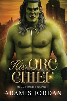 His Orc Chief: An MM Monster Romance (Folk of Vale)