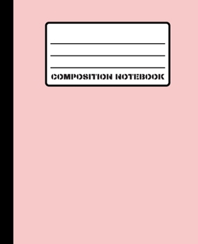Composition Notebook: Classic Rose Tint Matte Cover 100 White Pages (50 Sheets) 7.5" x 9.25" College Ruled Line Paper Comp Book With Left Margin