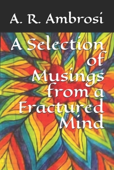 Paperback A Selection of Musings from a Fractured Mind Book