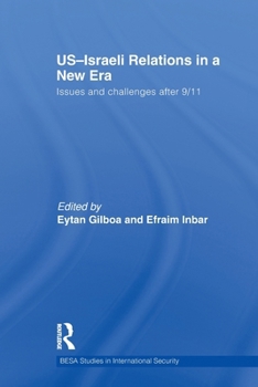 Paperback US-Israeli Relations in a New Era: Issues and Challenges after 9/11 Book